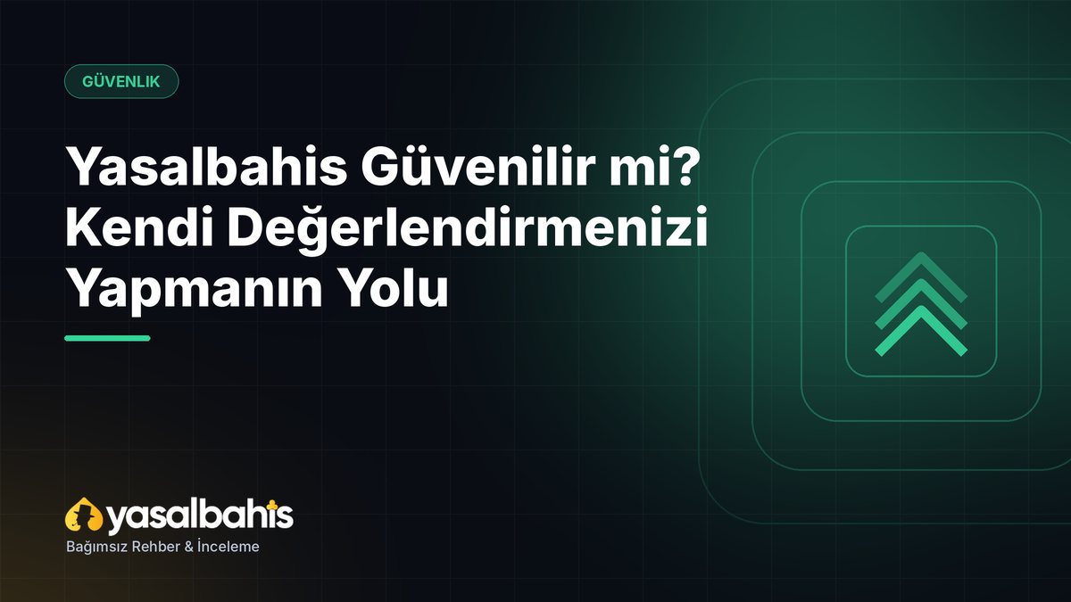 Yasalbahis Güvenilir mi? Kendi Değerlendirmenizi Yapmanın Yolu