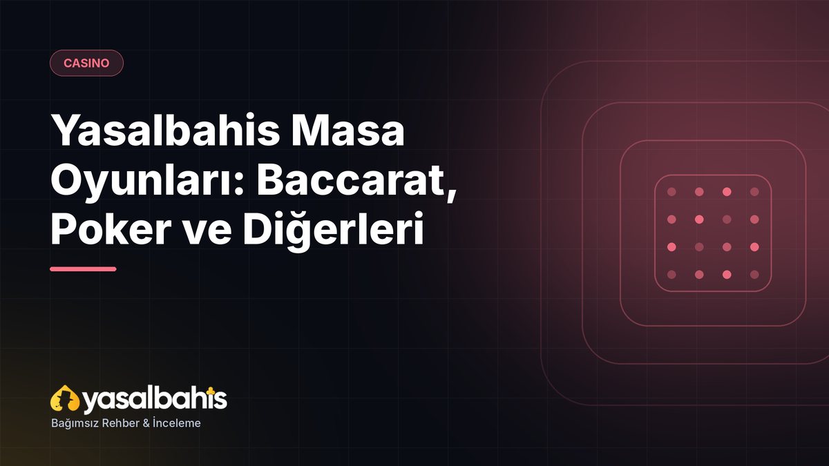 Yasalbahis Masa Oyunları: Baccarat, Poker ve Diğerleri