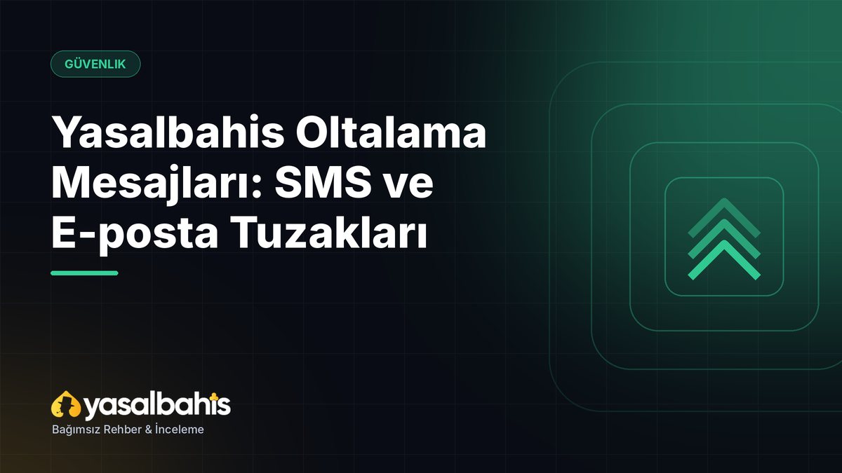 Yasalbahis Oltalama Mesajları: SMS ve E-posta Tuzakları