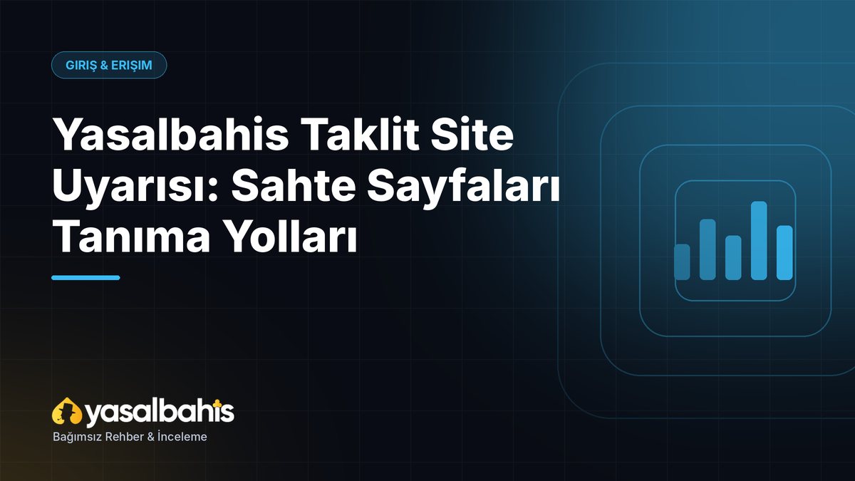 Yasalbahis Taklit Site Uyarısı: Sahte Sayfaları Tanıma Yolları